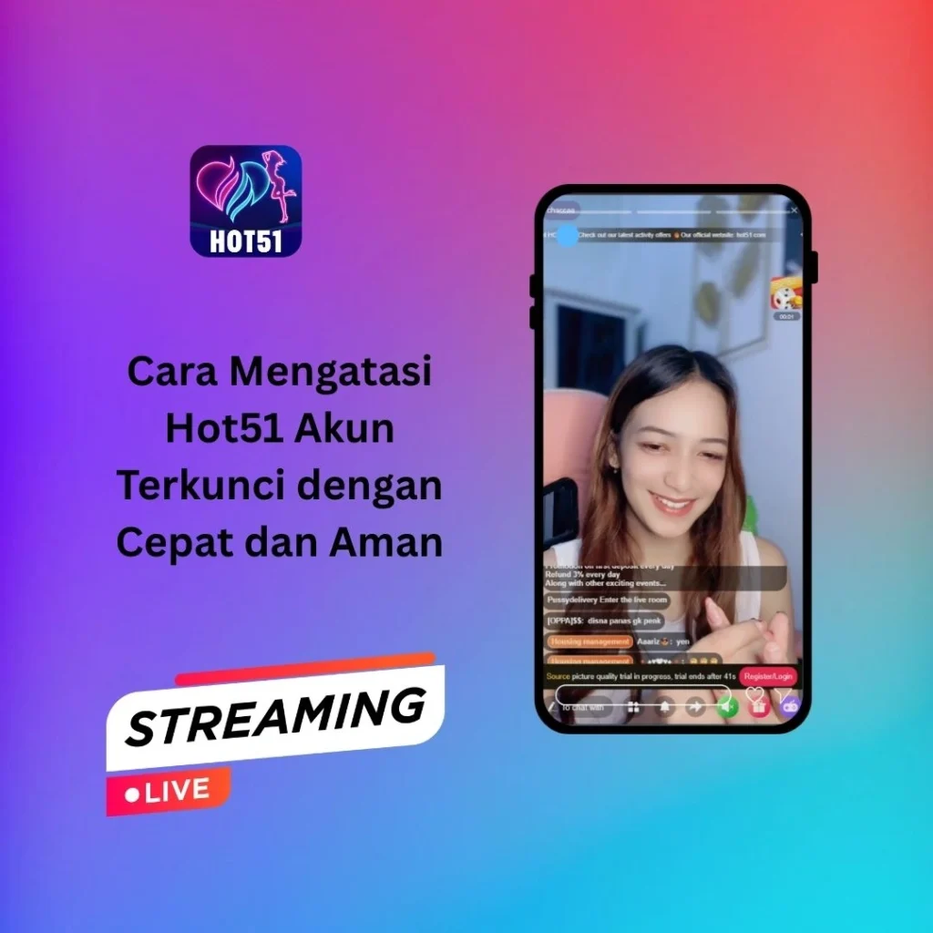 Cara Mengatasi Hot51 Akun Terkunci dengan Cepat dan Aman