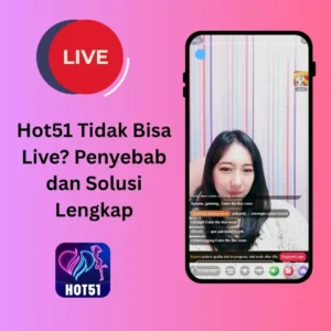 Read more about the article Hot51 Tidak Bisa Live? Penyebab dan Solusi Lengkap