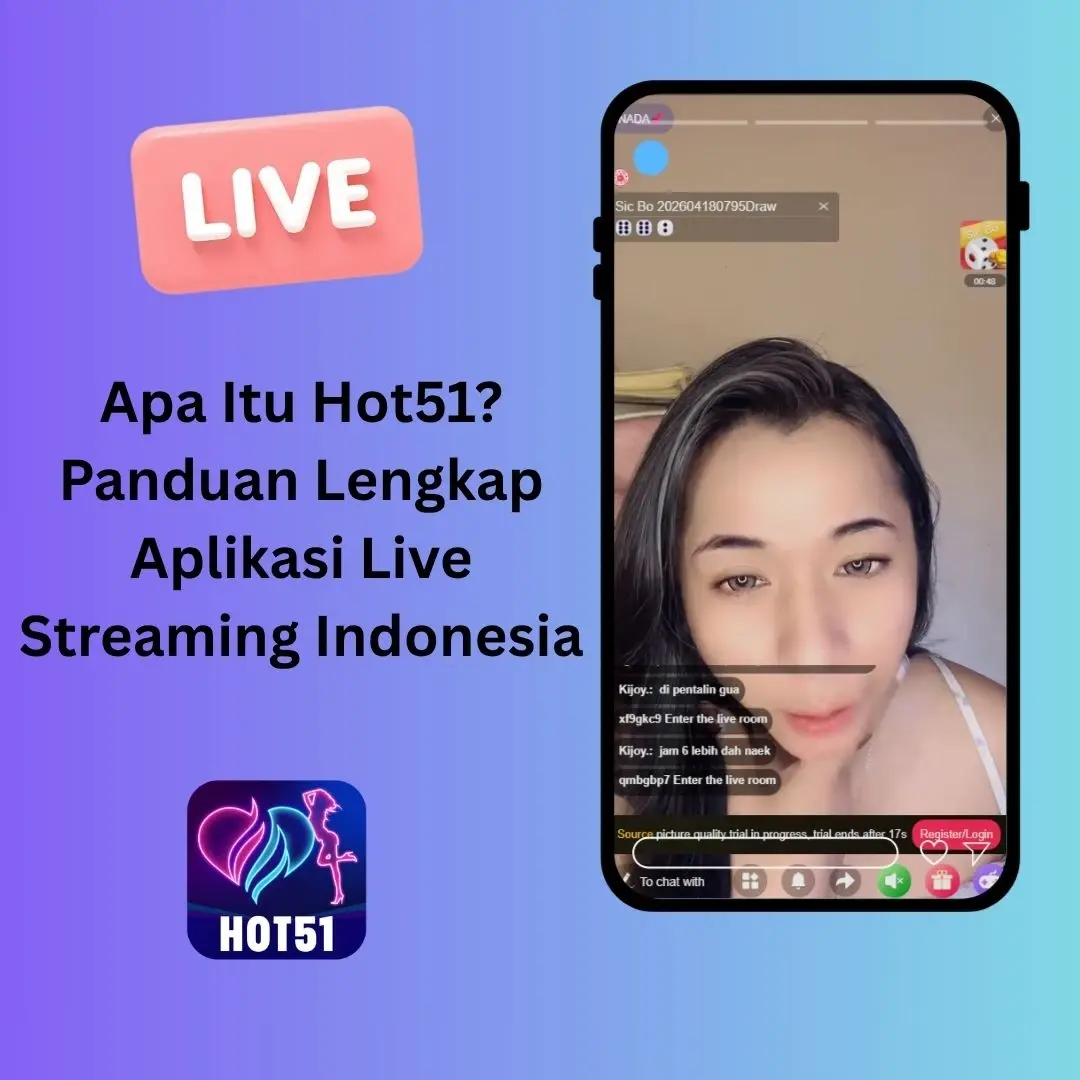 Read more about the article Apa Itu Hot51? Panduan Lengkap Aplikasi Live Streaming Indonesia